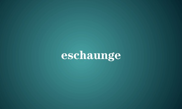 eschaunge