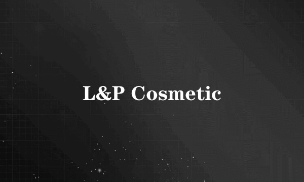 L&P Cosmetic