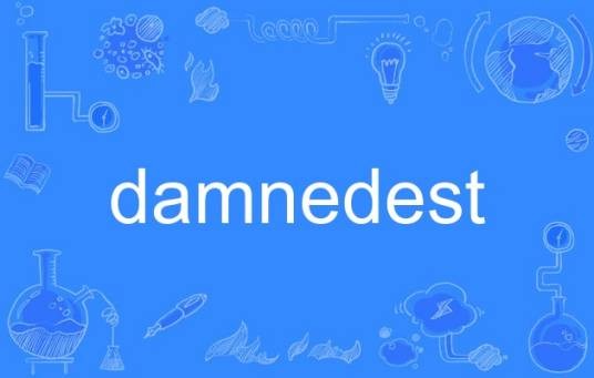 damnedest