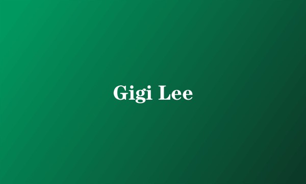 Gigi Lee