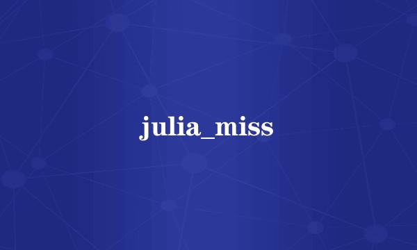 julia_miss