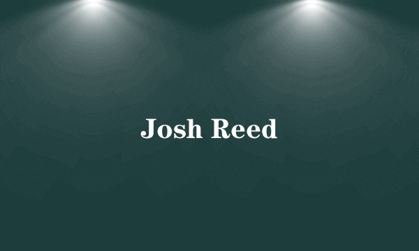 Josh Reed