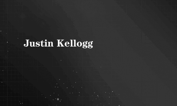 Justin Kellogg