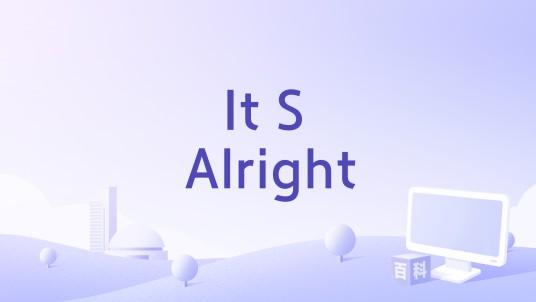 It S Alright