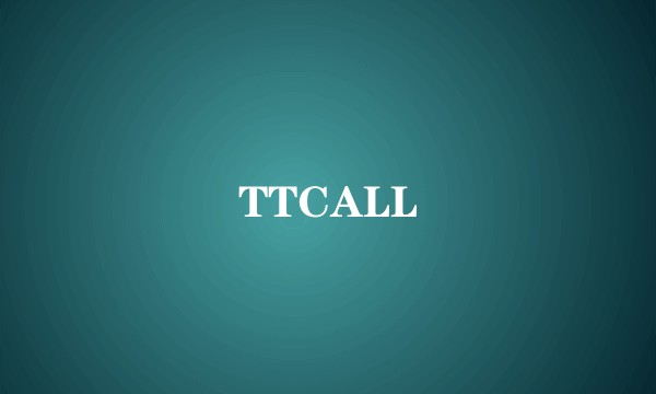 TTCALL
