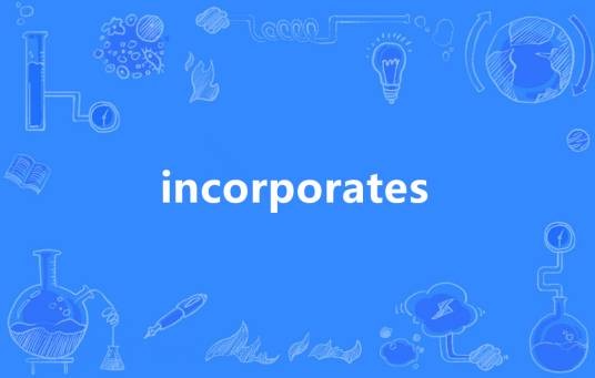 incorporates
