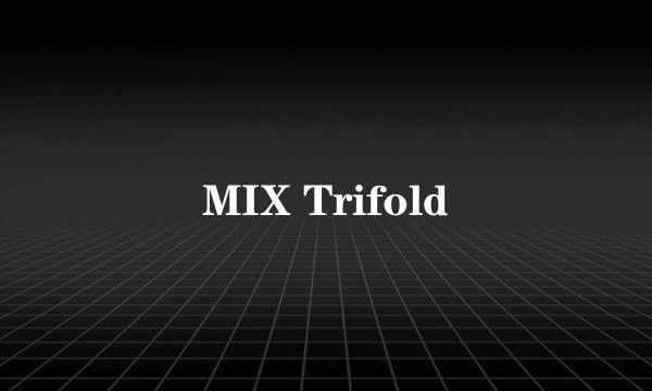 MIX Trifold