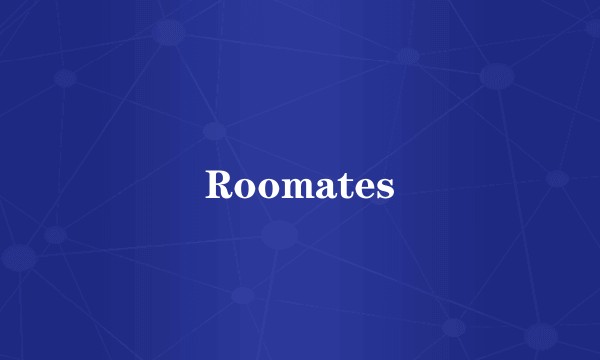 Roomates