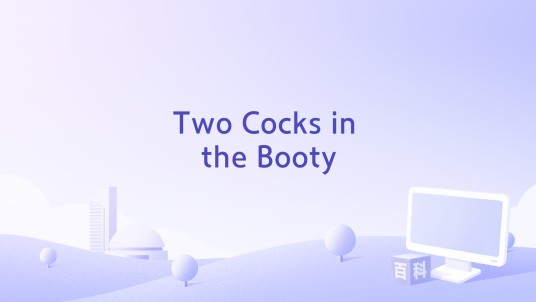 Two Cocks in the Booty