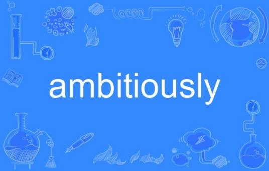 ambitiously