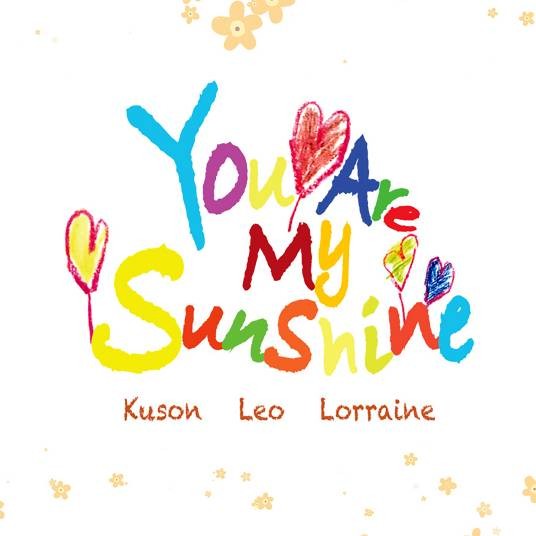 you are my sunshine（古巨基、Kuson,Lorraine演唱的歌曲）