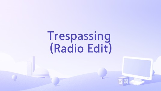 Trespassing (Radio Edit)