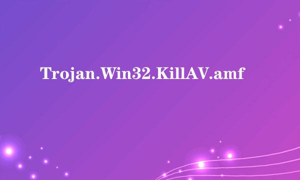 Trojan.Win32.KillAV.amf