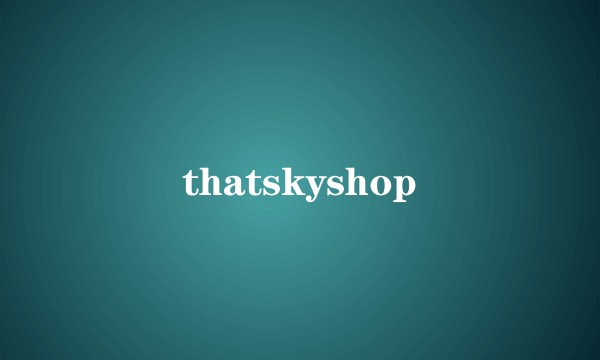 thatskyshop