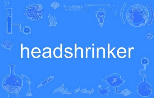 Headshrinker