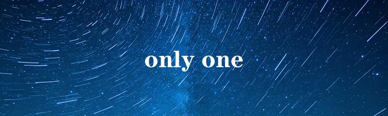 only one