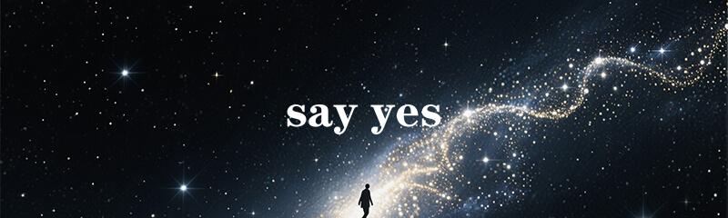 say yes