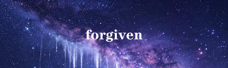 forgiven